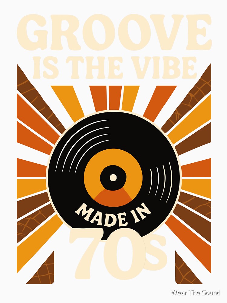 Made in 70’s – Groove in the blood by Wear The Sound