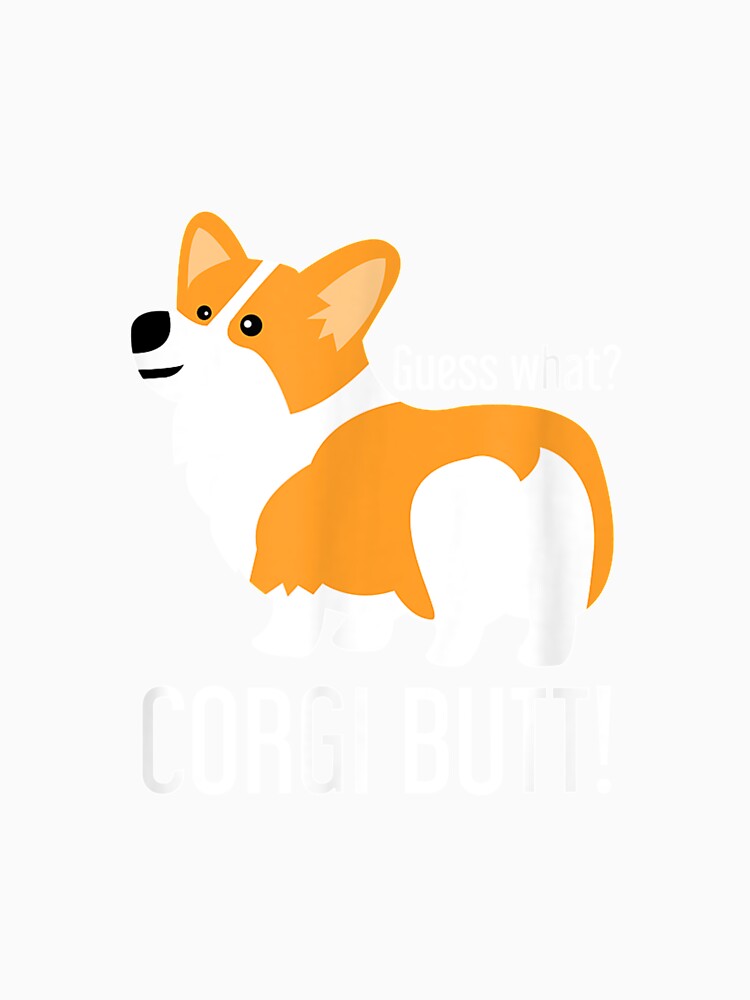 Corgi Dog Lover Guess What Butt by jennifera11