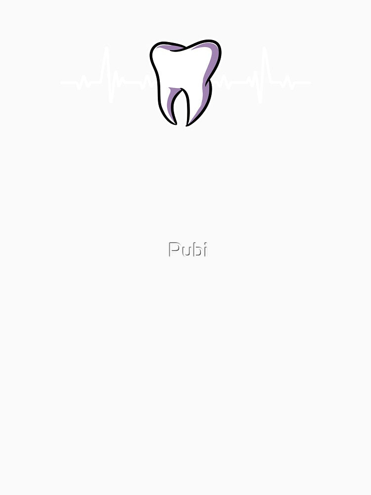 Dental Hygienist Dentist Teeth Tooth Dental Life by Pubi