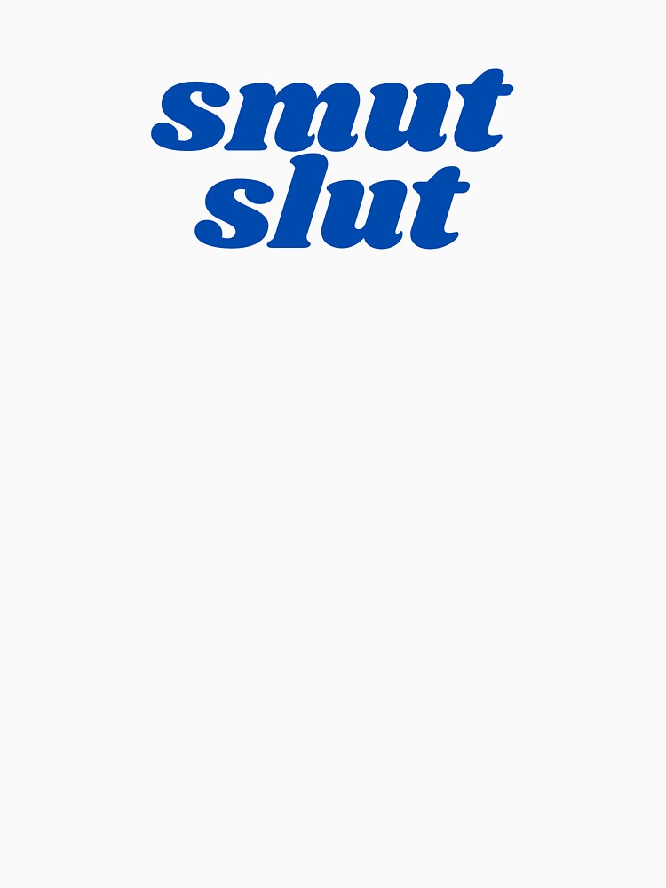 Smut slut by designbyangelic