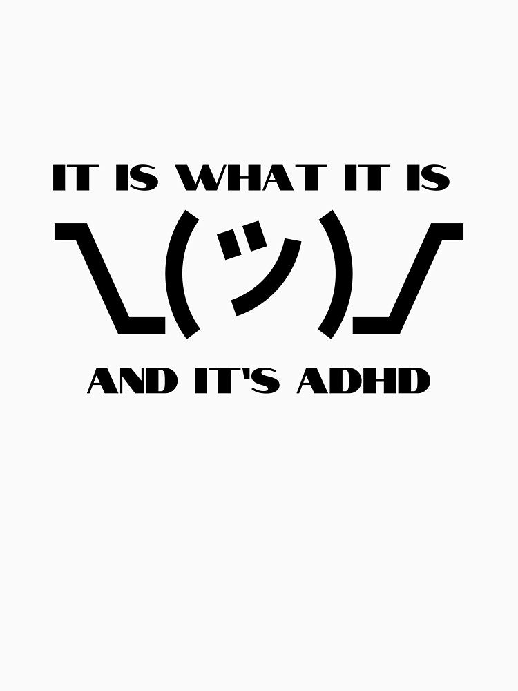 It's ADHD by chaoticbasic