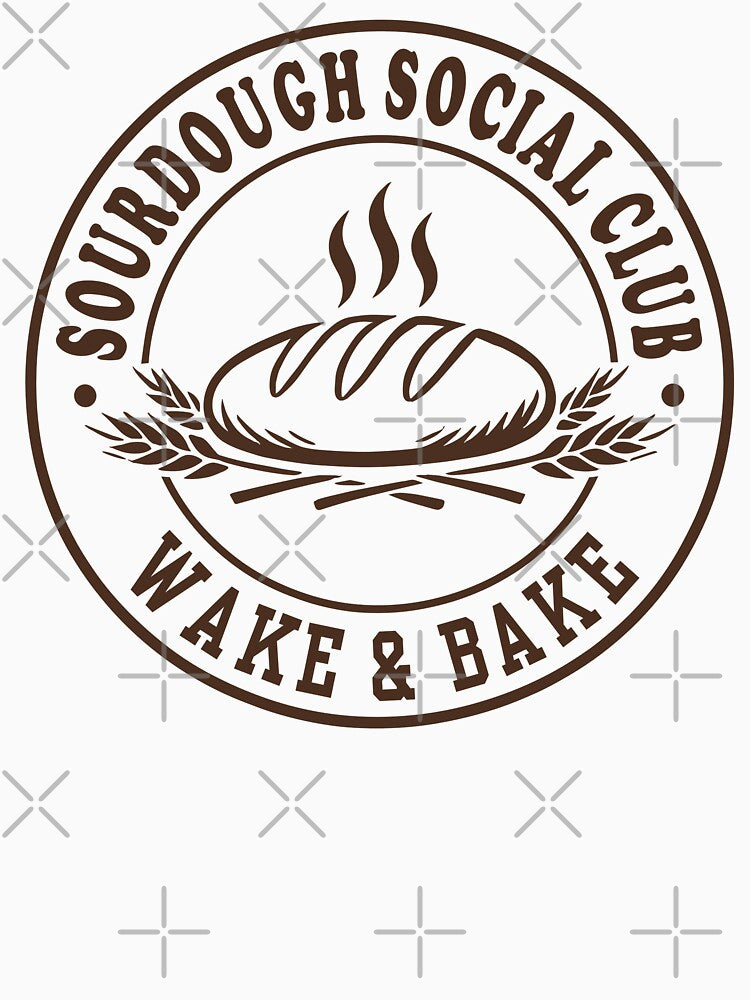 Sourdough Social Club Funny Bread Baking Baker Humor by TKsTees