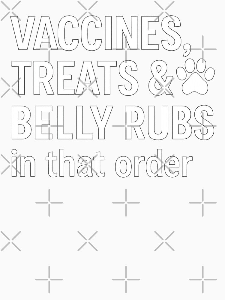 Vaccines, Treats & Belly Rubs in that order | Gift for Vet Students & Animal Lovers by Design_Your_Day
