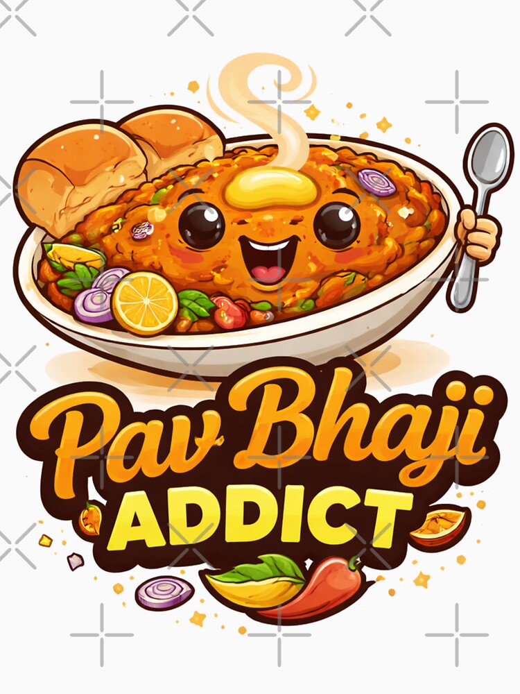 Pav Bhaji Addict – Cute Indian Street Food Cartoon , Funny Food Lover Design by Globalcitytees