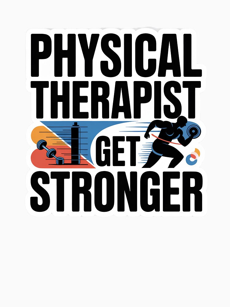 Physical Therapist Get Stronger v2 by Medical Inspired Designs