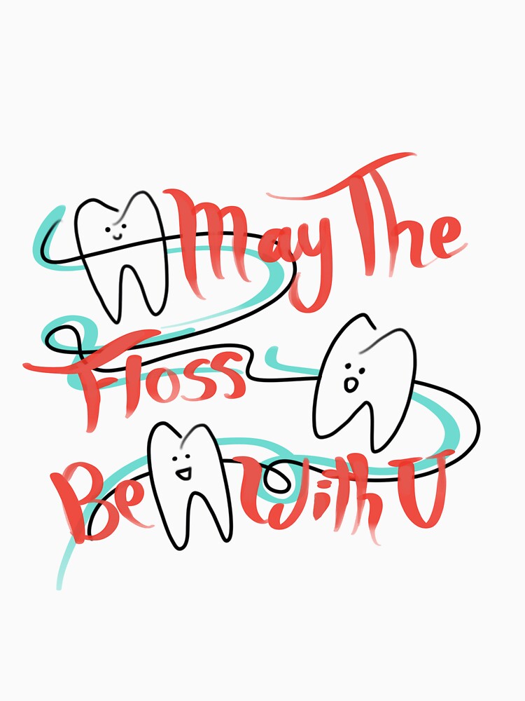 may the floss be with you by Midastic