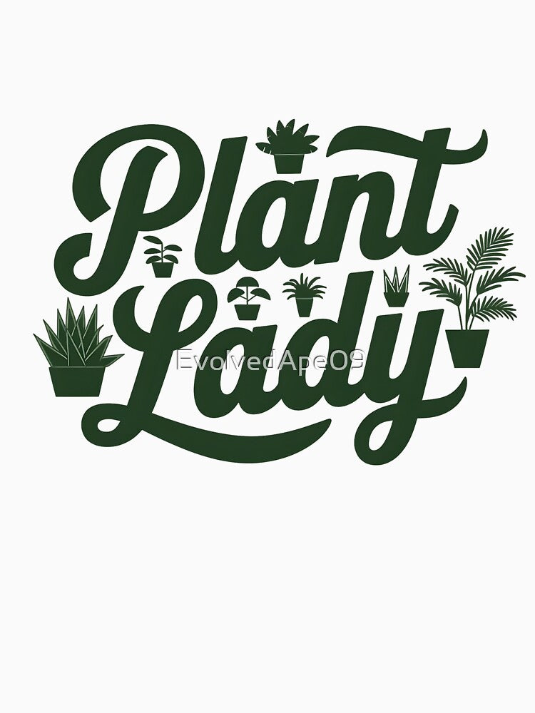 Plant Lady Botanical Garden Lover Design by Evolved Ape