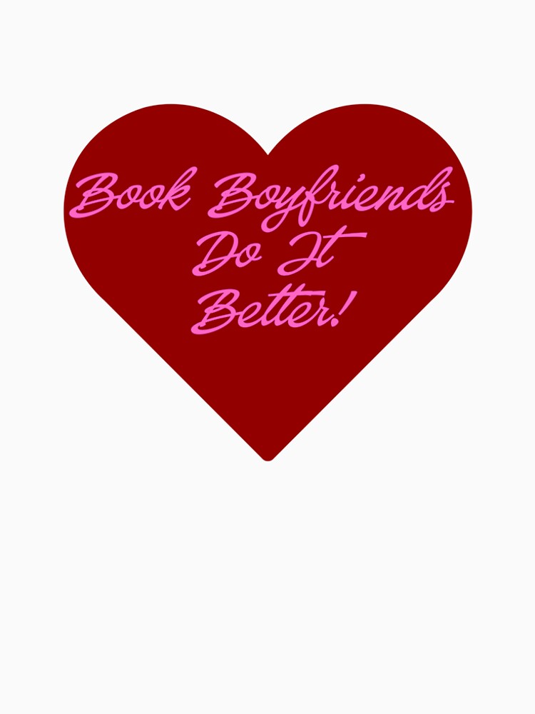 Book Boyfriends Do It Better by Ink&Iron