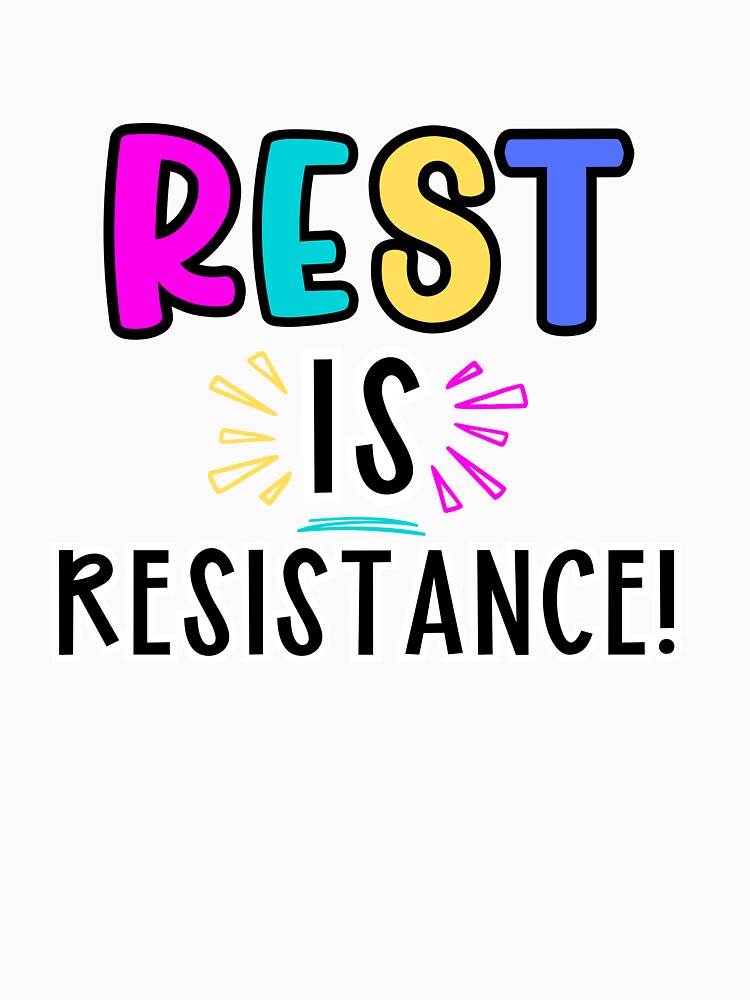 Rest IS Resistance by magicalbee76