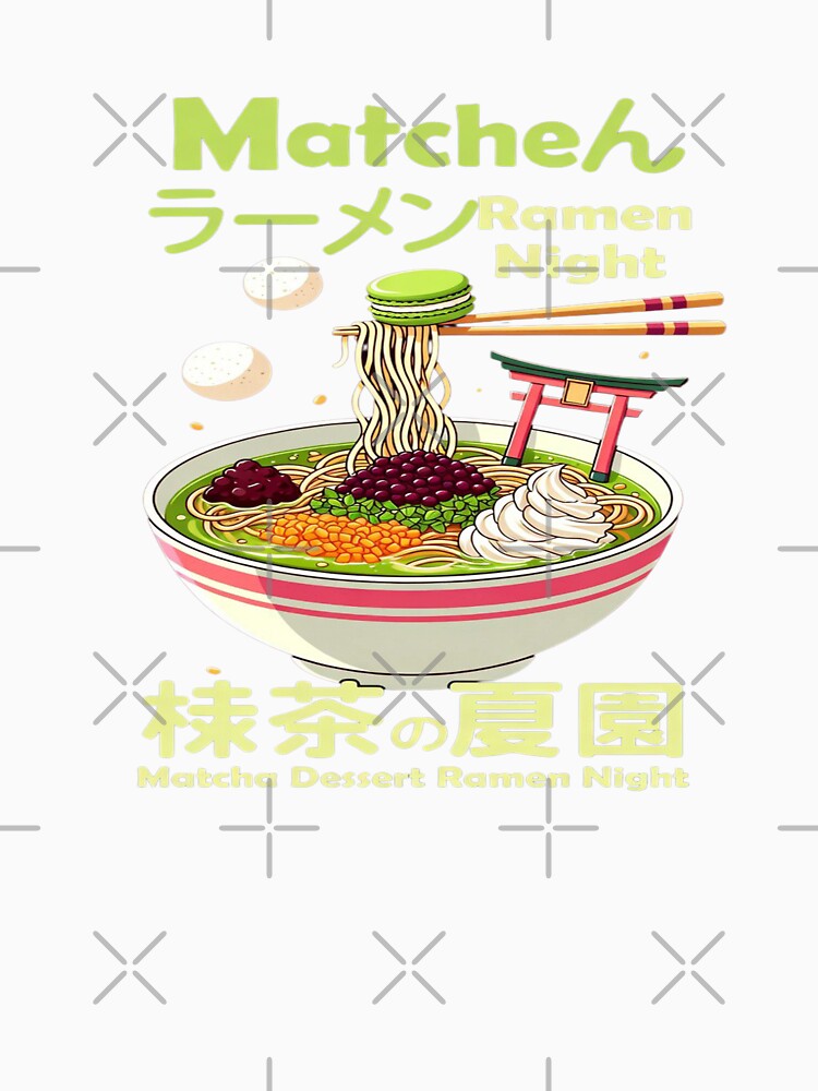 Matcha Ramen Night T-Shirt – Cute Japanese Dessert Ramen Design, Kawaii Food Anime Graphic Tee by Sushikidsntod