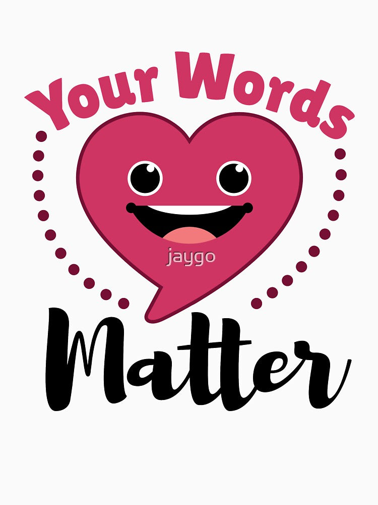 Your Words Matter SLP by jaygo