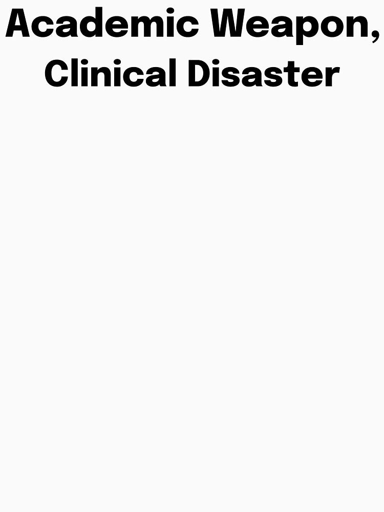 Academic Weapon, Clinical Disaster SLP Grad Student by SimplyTees247