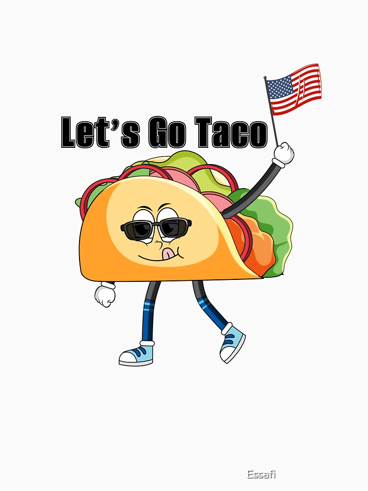 Let’s Go Tacos – Funny Mexican Food Lover Design by Essafi  ⭐️⭐️⭐️⭐️⭐️⭐️