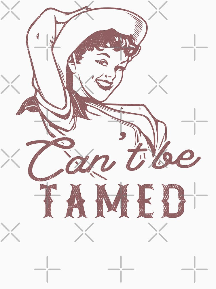 Can't Be Tamed Cowgirls Vintage Wild West Western Gifts by TonySpencer
