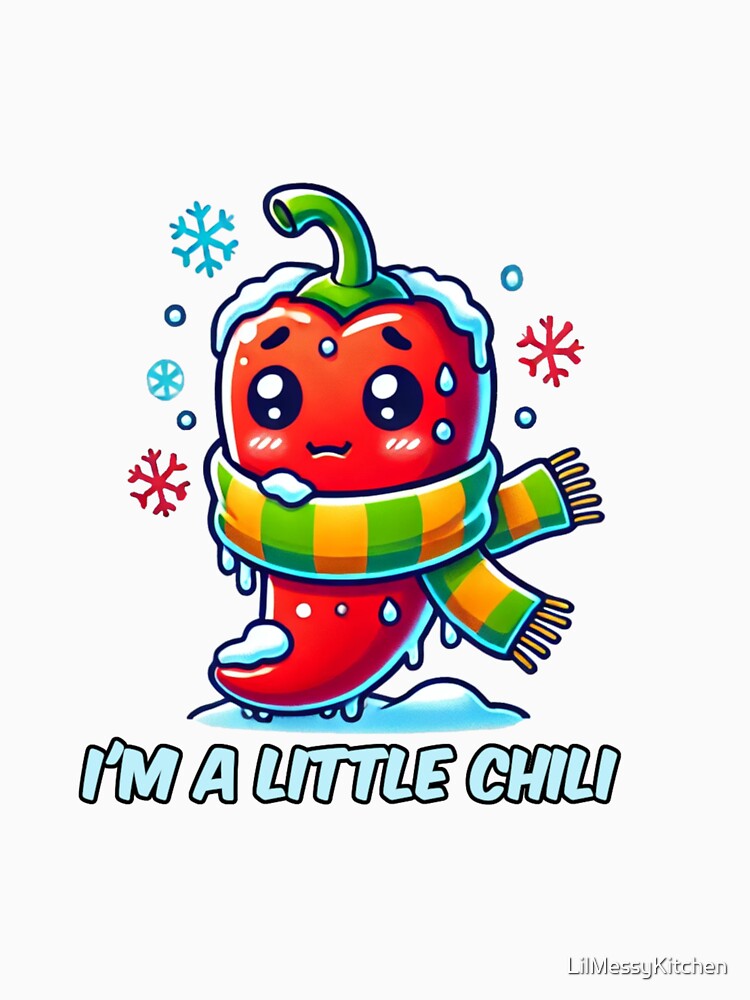 I'm a Little Chili - Funny Pepper Pun, Cute Foodie Gift by LilMessyKitchen