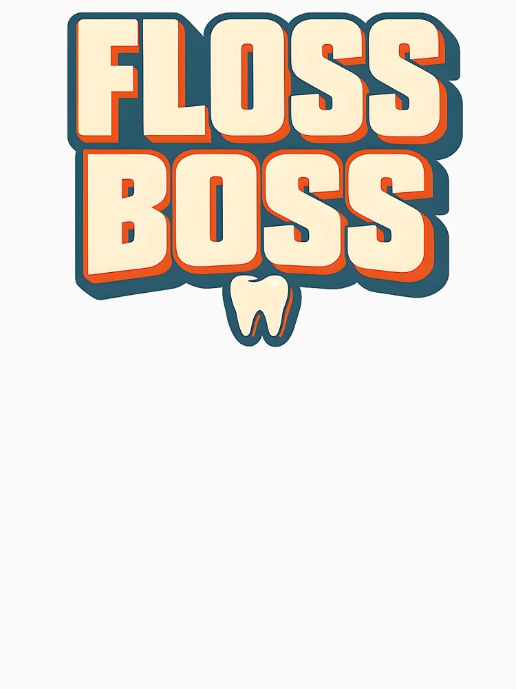 Floss Boss | Funny Dental Hygienist and Dentist Design by CottonFirst