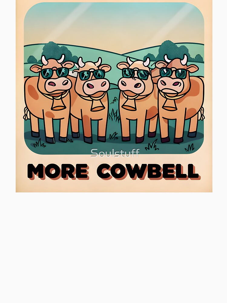 More cowbell by Soulstuff