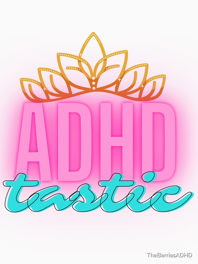 ADHD - ADHDtastic - Option 1 by TheBerriesADHD