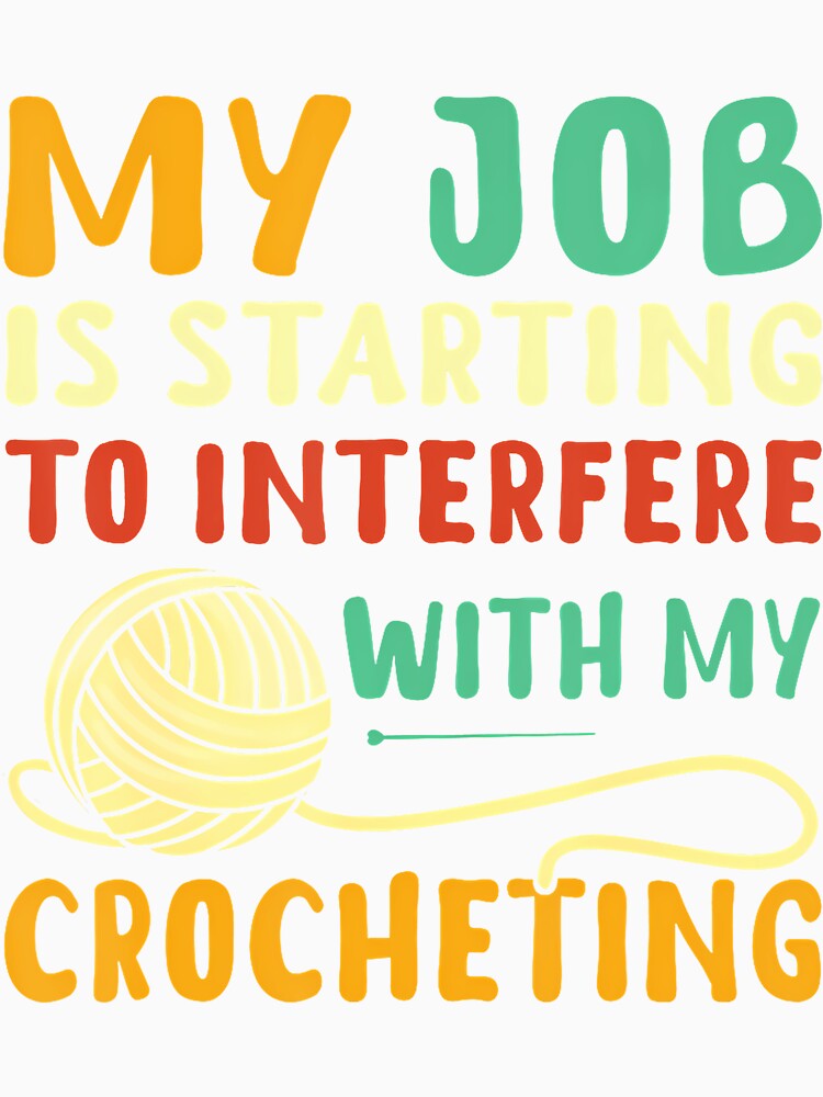 Funny Crocheting Knitting Quilting Crochet Yarn by LunaDangelo