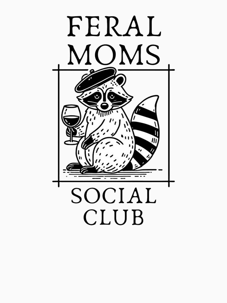 Feral Moms Social Club Raccoon Wine Lover Funny Mom Gift by JossDesign15