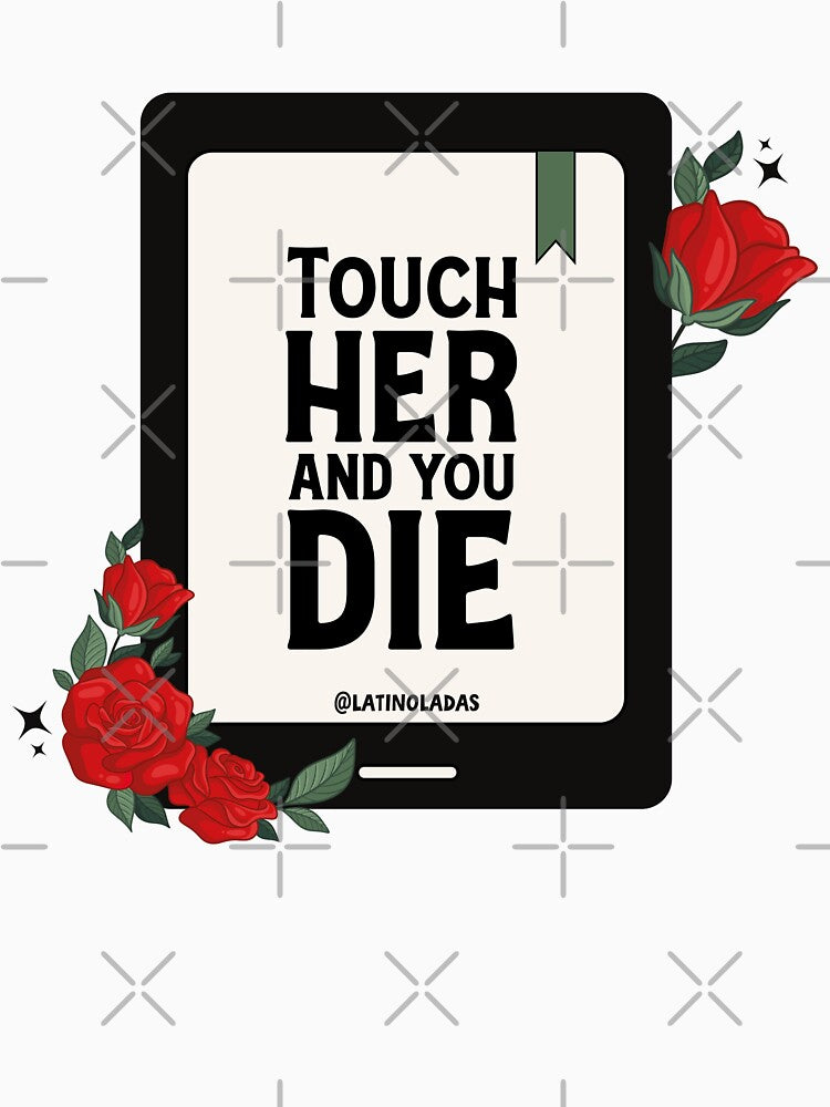 Touch Her And You Die / Dark Goth Romance Bookish Kindle by Latinoladas