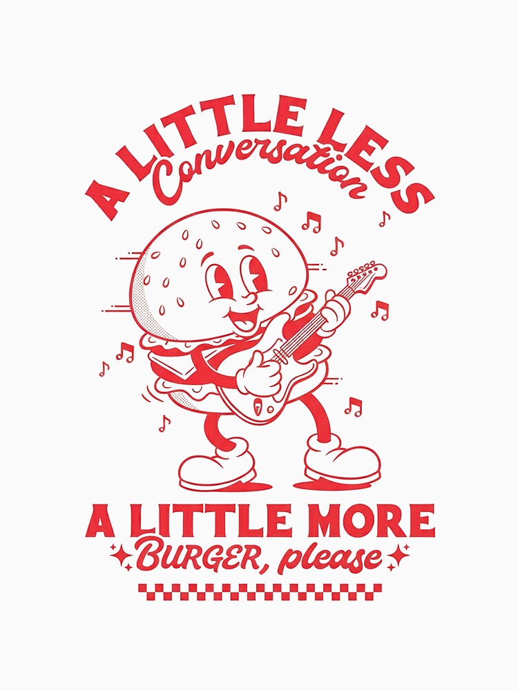 Less Conversation More Burger Funny Retro Cartoon by HoopeStylee