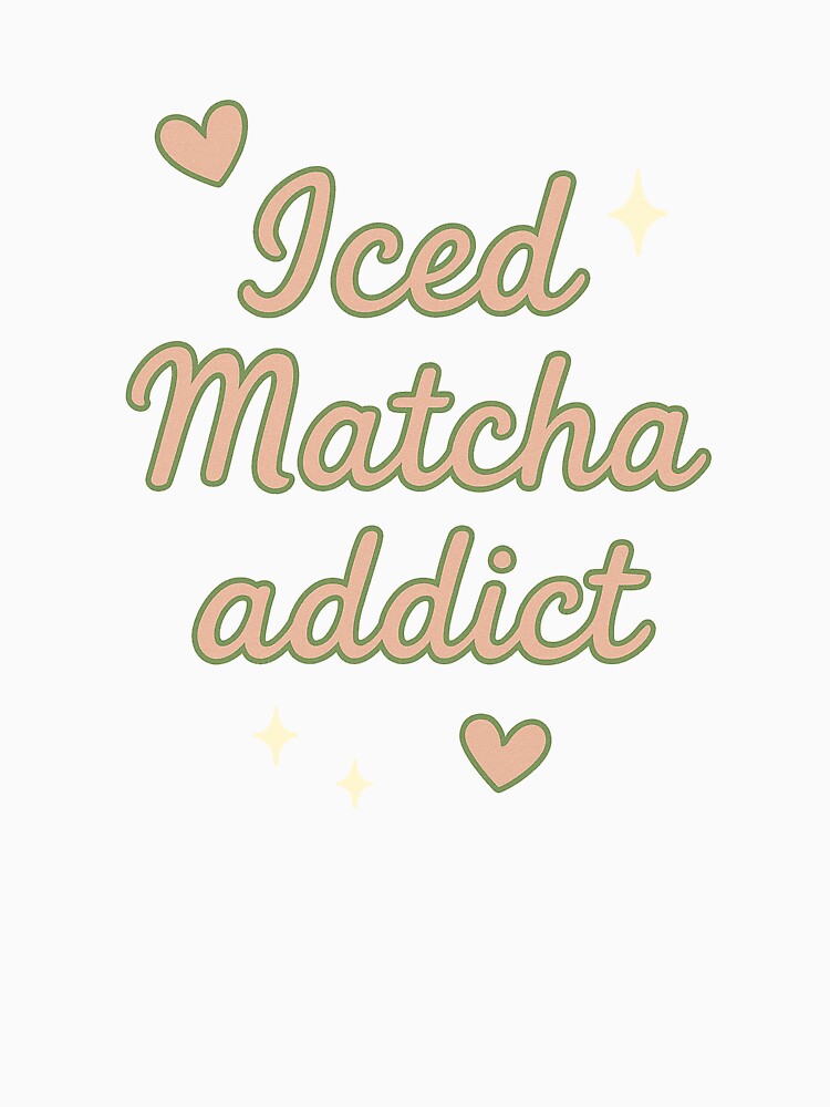 Iced Matcha Addict by thegirlyshoppe