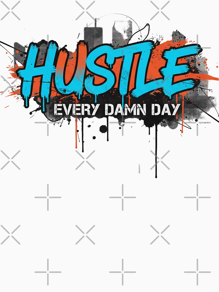 Hustle Every Damn Day Motivational Quote Design by GiftedExplorer