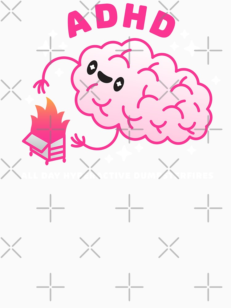 Funny ADHD Brain Dumpsterfire by musingtreeart