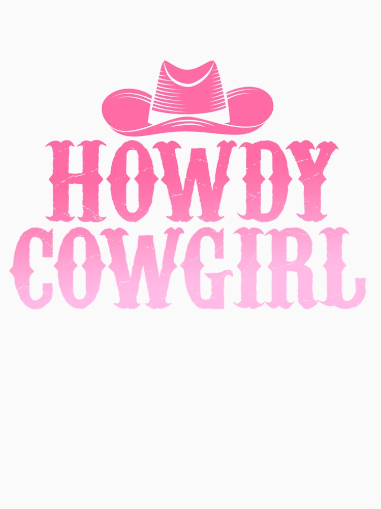 Howdy Cowgirl Western Country Southern by LeonardDooley