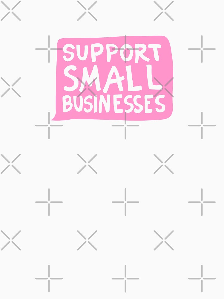 Support Small Businesses Pink by illhustration