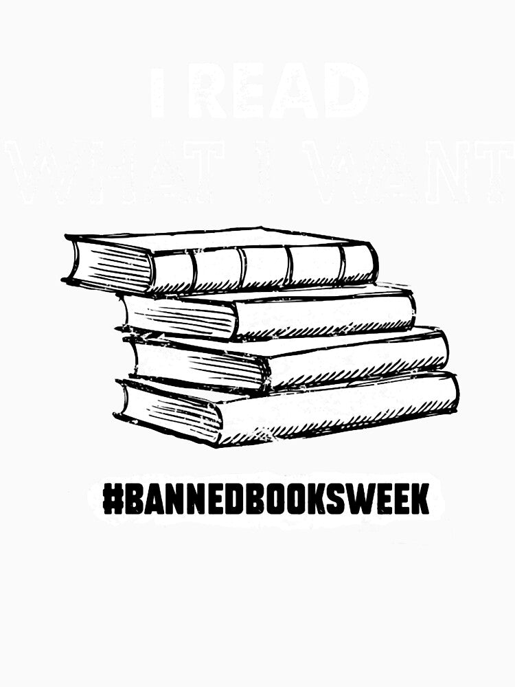 I Read What I Want Banned Books Week - Reading love by PetuniaaaTees