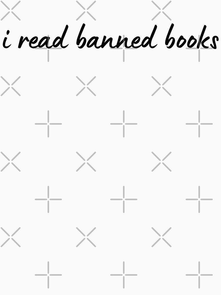 I Read Banned Books Funny Sarcastic Book Quote by mariejosee22