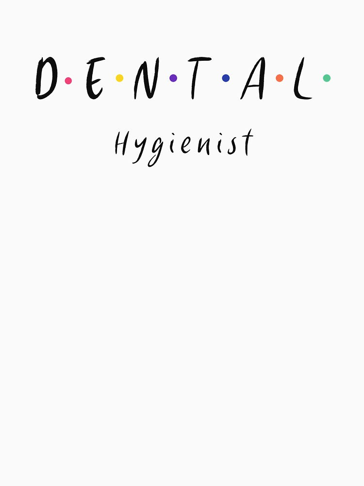 Dental Hygienist by MrDentalTees