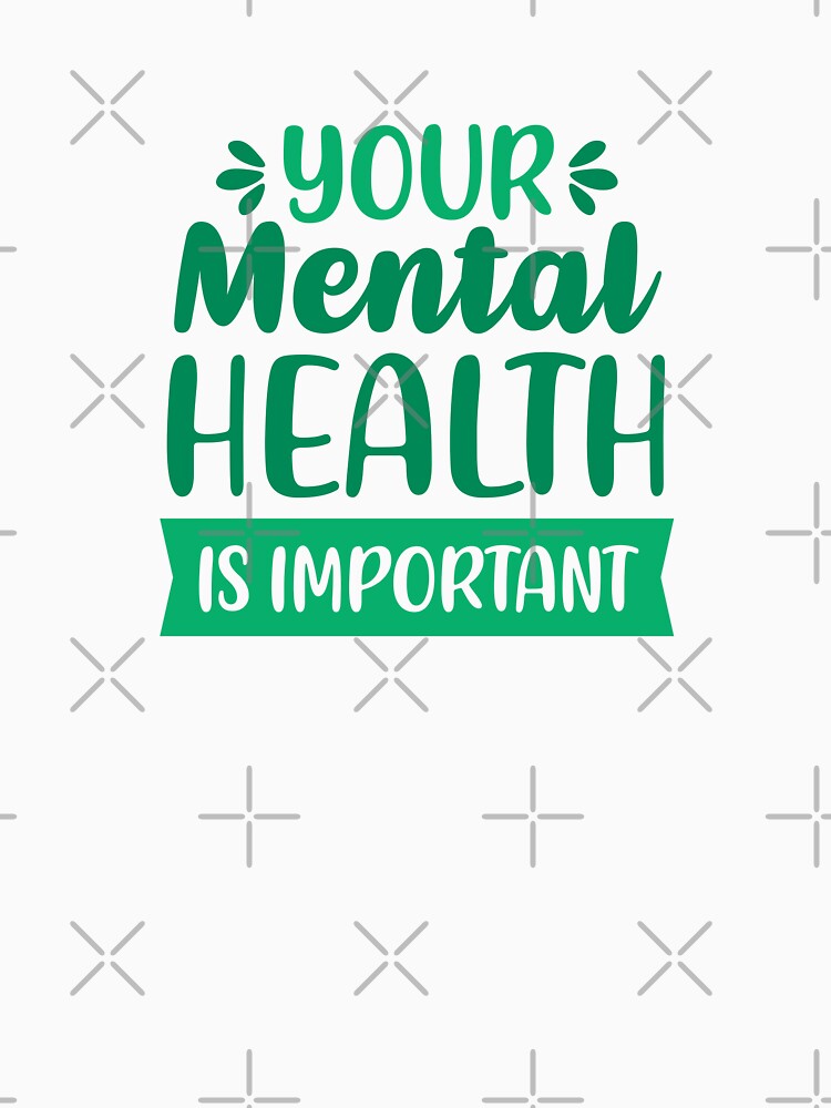 Your Mental Health Is Important (Green) by FilipeFerreira