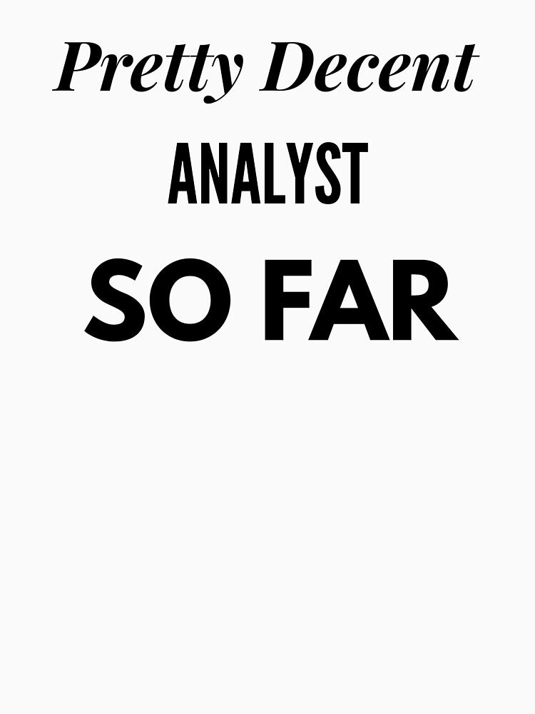 Pretty Decent Analyst So Far by DanielPOD