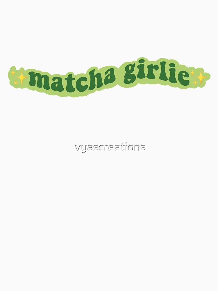 Matcha girlie by vyascreations