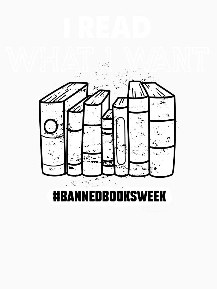 I Read What I Want Banned Books Week - Banned books by larykingshop