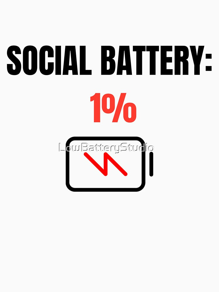 Social Battery 1 Percent Funny Introvert Humor Design by LowBatteryStudio ⭐
