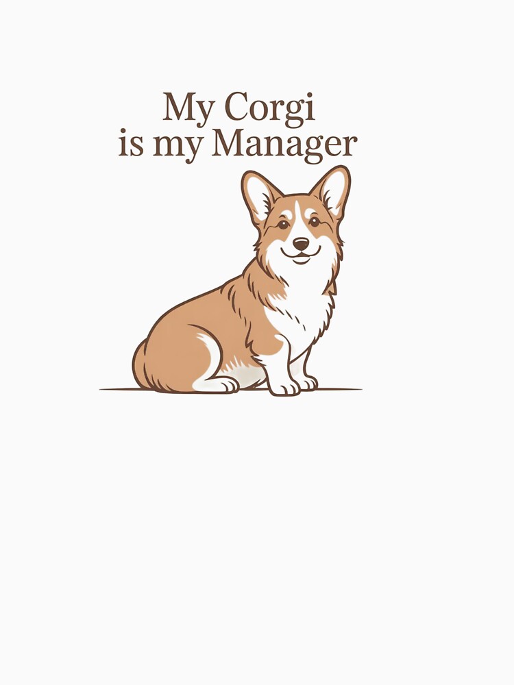 My Corgi Is My Manager – Funny Work From Home Dog Design by Corgi & co Shop