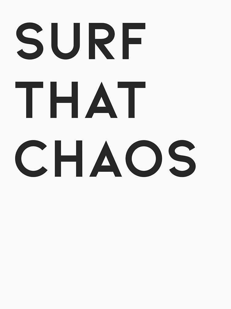 Surf that Chaos - profits support mental health by NotSoSimple