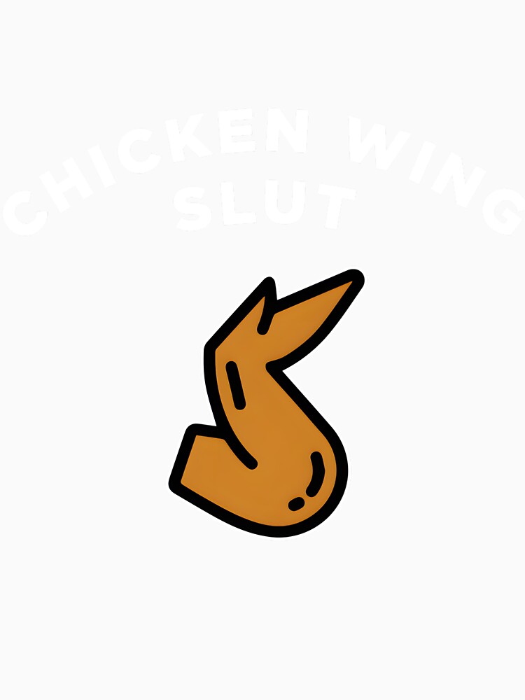 Chicken Wing Slut by EmillyDiasSilva