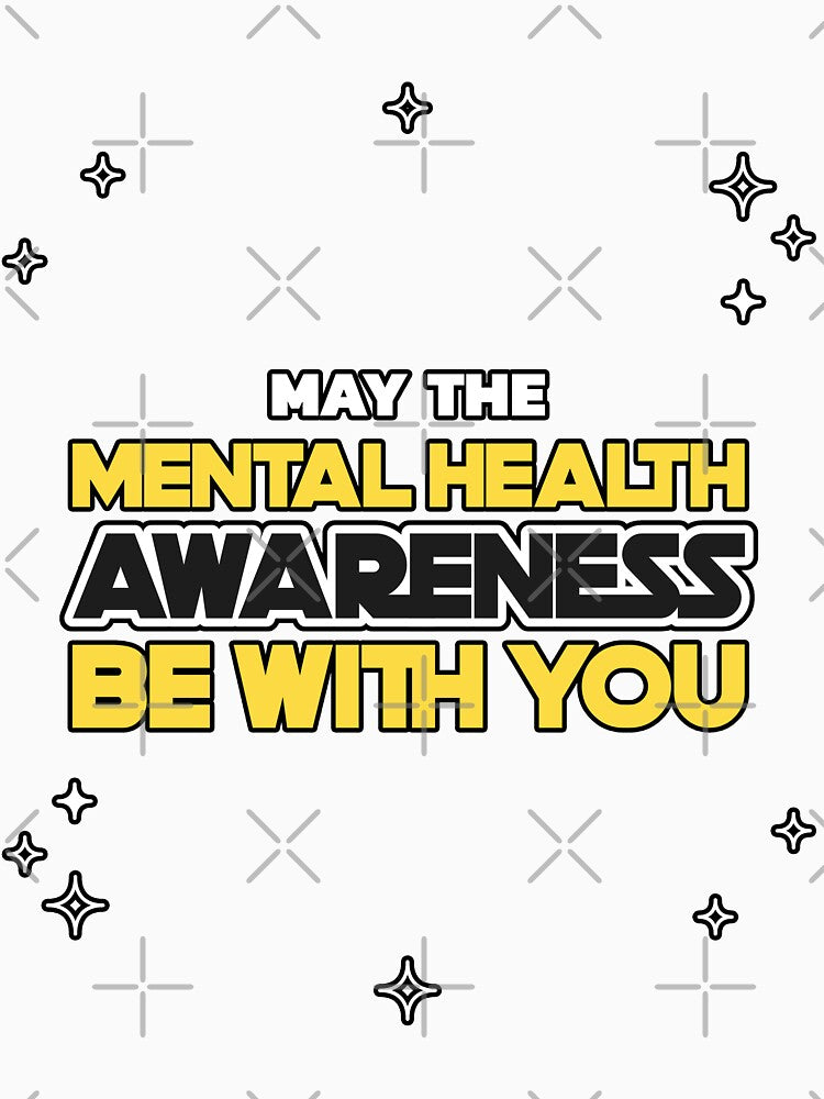 May the Mental Health Awareness Be With You by Winter--Flowers