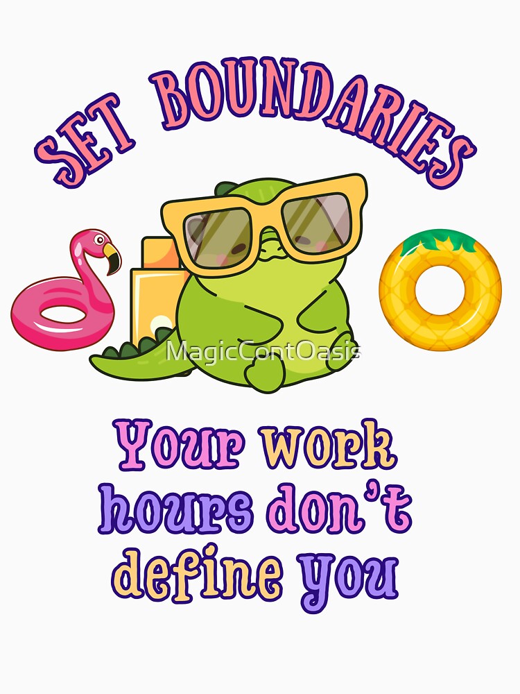 Chill Dino | Set Boundaries Motivational Quote by MagicContOasis