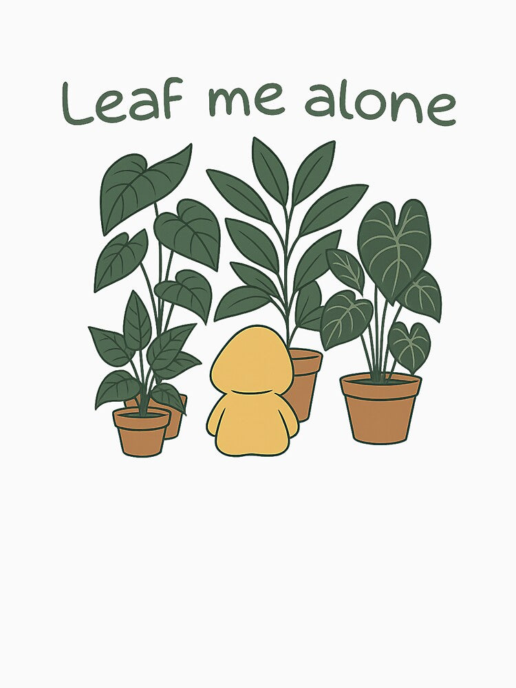 Leaf Me Alone – Funny Plant Pun Design by Prints Off Whales