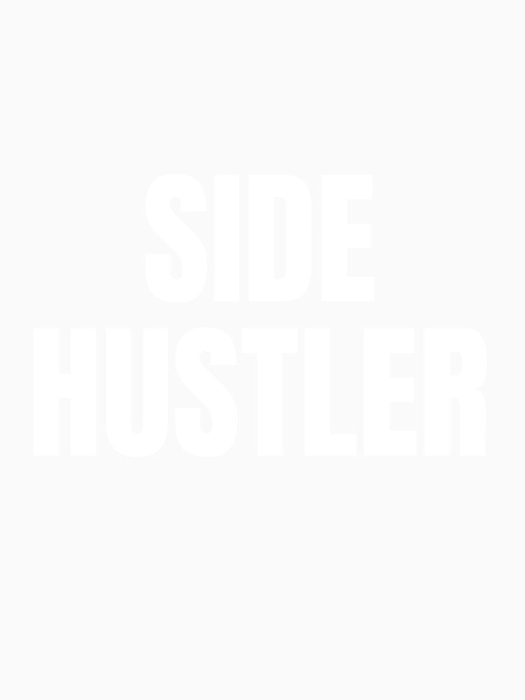 Side Hustler - white text on black by katiekendall