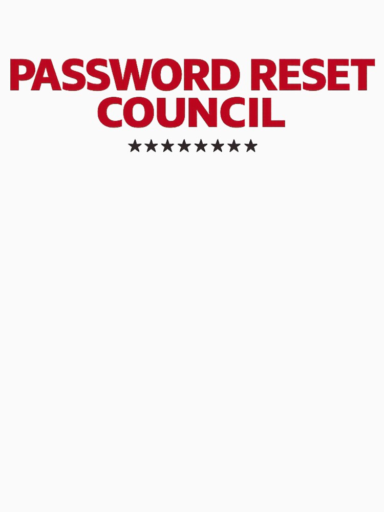 Password Reset Council Retro Tech Meme by Retr0Tshirts