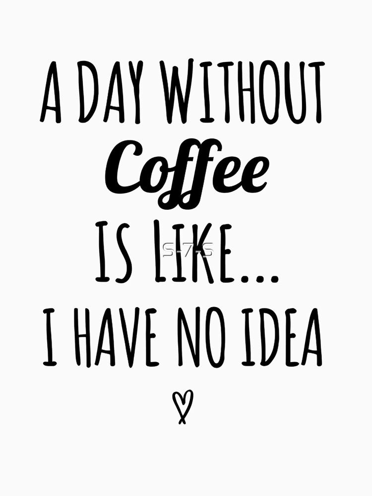 a day without coffee is like ........ by DARK_NOVA