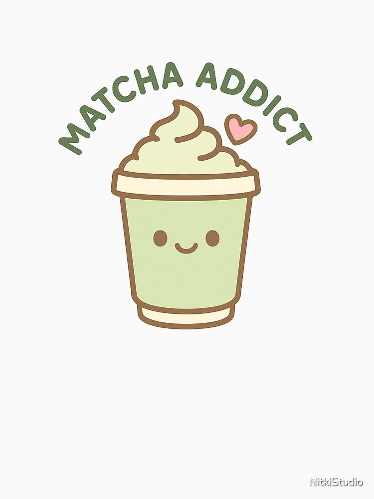 Matcha Addict – Cute Kawaii Matcha Latte Design by NitkiStudio
