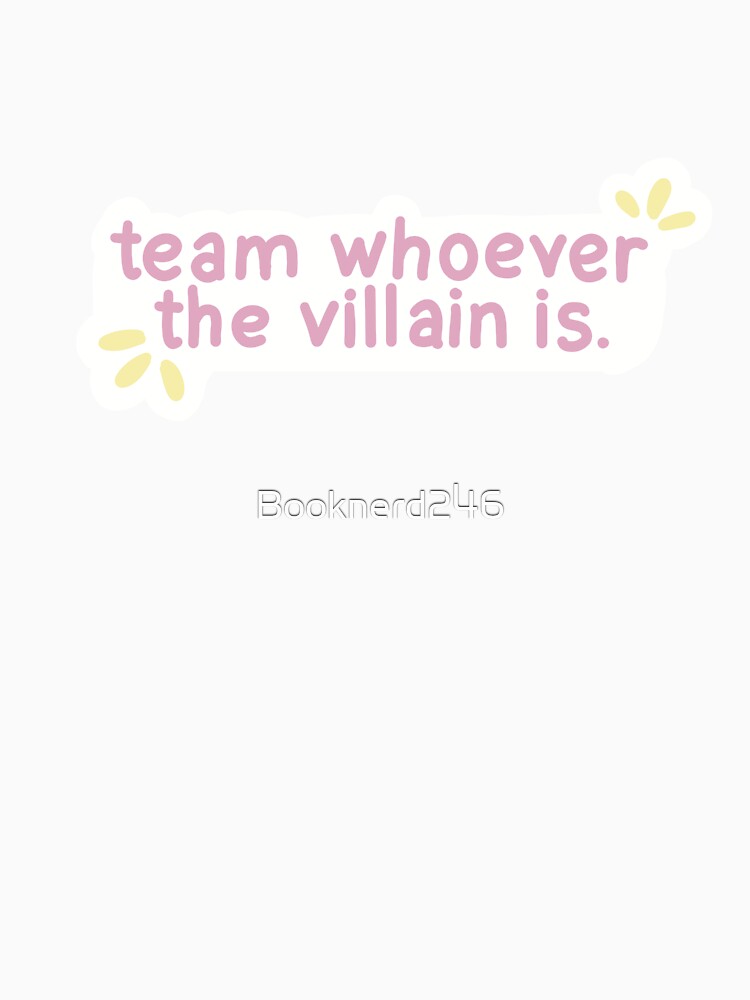 Team whoever the villain is by Booknerd246
